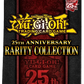 Yu-Gi-Oh! 25th Anniversary Rarity Collection Booster Pack