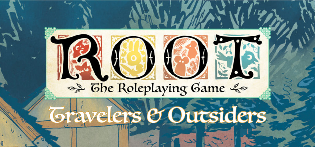 Root RPG: Travelers and Outsiders